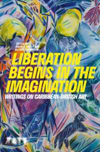 Liberation Begins in the Imagination : Writings on Caribbean-British Art