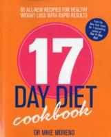 17 Day Diet Cookbook : 80 All New Recipes for Healthy Weight Loss -- Paperback
