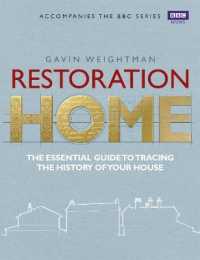 Restoration Home : The Essential Guide to Tracing the History of Your House