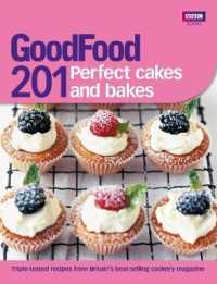 Good Food : 201 Perfect Cakes and Bakes