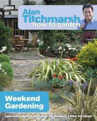 Alan Titchmarsh How to Garden: Weekend Gardening (How to Garden)