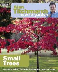 Alan Titchmarsh How to Garden: Small Trees (How to Garden)