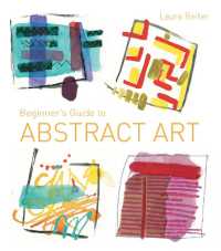 Beginner's Guide to Abstract Art : Making abstract art in watercolour, acrylics, mixed media and collage
