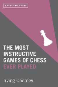 The Most Instructive Games of Chess Ever Played : 62 Masterpieces of Modern Chess Strategy