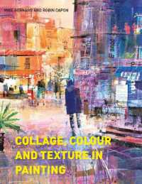 Collage, Colour and Texture in Painting : Mixed media techniques for artists