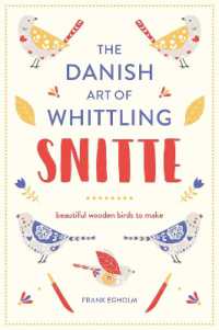 Snitte: the Danish Art of Whittling : Make beautiful wooden birds