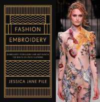 Fashion Embroidery : Embroidery Techniques and Inspiration for Haute-Couture Clothing