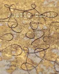 Poetic Cloth : Creating meaning in textile art