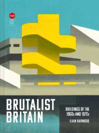 Brutalist Britain : Buildings of the 1960s and 1970s