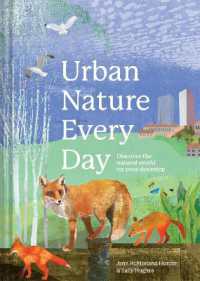 Urban Nature Every Day : Discover the natural world on your doorstep