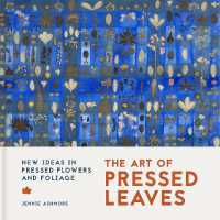 The Art of Pressed Leaves : New ideas in pressed flowers and leaves