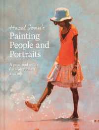 Hazel Soan's Painting People and Portraits : A practical guide for watercolour and oils