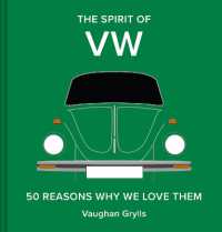 The Spirit of VW : 50 reasons why we love them (The Spirit of Classic Cars)