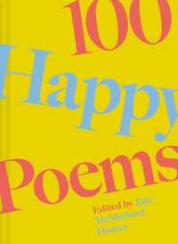 100 Happy Poems : To raise your spirits every day (100 Poems)