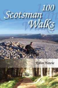 100 Scotsman Walks : From Hill to Glen and Riverside