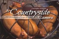 A Countryside Camera : The Photographs of Roger Redfern