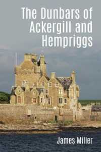 The Dunbars of Ackergill and Hempriggs : The story of a Caithness family based on the Dunbar family papers
