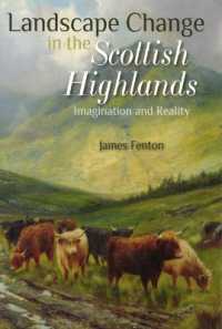 Landscape Change in the Scottish Highlands : Imagination and Reality