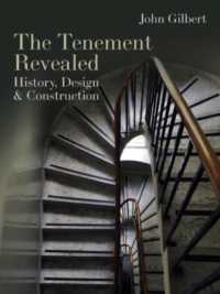 The Tenement Revealed : History, Design & Construction