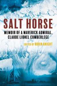 Salt Horse : Memoir of a Maverick Admiral, Claude Lionel Cumberlege