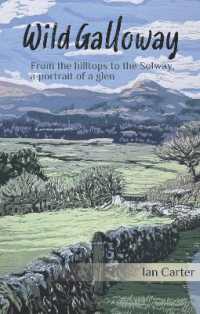 Wild Galloway : From the hilltops to the Solway, a portrait of a glen