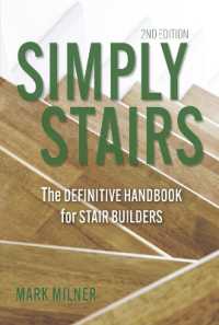 Simply Stairs : The Definitive Handbook for Stair Builders （2ND）
