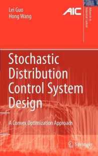Stochastic Distribution Control System Design : A Convex Optimization Approach (Advances in Industrial Control)
