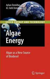 Algae Energy : Algae as a New Source of Biodiesel (Green Energy and Technology)