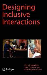 Designing Inclusive Interactions : Inclusive Interactions Between People and Products in Their Contexts of Use