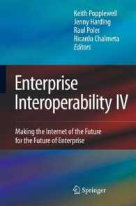 Enterprise Interoperability IV : Making the Internet of the Future for the Future of Enterprise