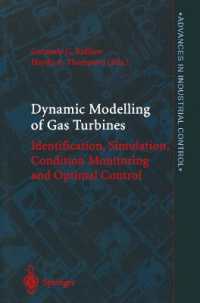 Dynamic Modelling of Gas Turbines : Identification, Simulation, Condition Monitoring and Optimal Control (Advances in Industrial Control)