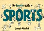 The Fanatic's Guide to Sports (Fanatic's Guides Ser)