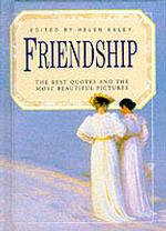 Friendship : The Best Quotes and the Most Beautiful Pictures (Celebrations) （MIN）