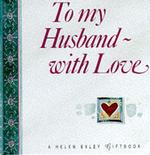 To My Husband with Love (Mini Square Books)