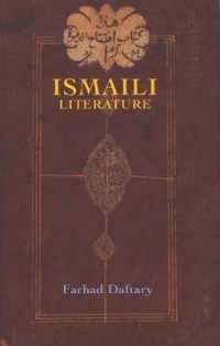 Ismaili Literature : A Bibliography of Sources and Studies