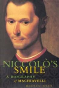 Niccolo's Smile : A Biography of Machiavelli