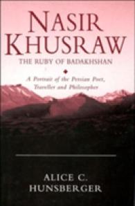 Nasir Khusraw, the Ruby of Badakhshan : A Portrait of the Persian Poet, Traveller and Philosopher (Ismaili Heritage)