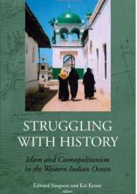 Struggling with History : Islam and Cosmopolitanism in the Western Indian Ocean