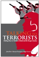 Talking to Terrorists : Making Peace in Northern Ireland and the Basque Country