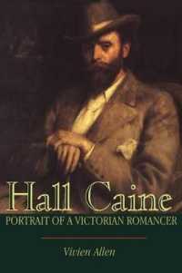 Hall Caine : Portrait of a Victorian Romancer