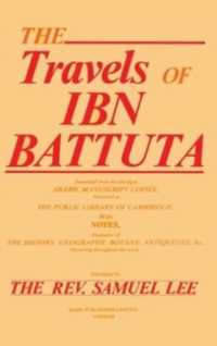 Travels of Ibn Battuta : Translated from the Abridge Arabic Manuscript Copies, Preserved in the Public Library of Cambridge with Notes, Illustrative of the History, Geography, Botany, Antiquities, &c. Occurring Throughout the Work