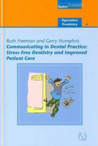 Communicating in Dental Practice : Stress Free Dentistry and Improved Patient Care
