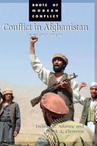 アフガニスタン紛争百科<br>Conflict in Afghanistan : An Encyclopedia (Roots of Modern Conflict)