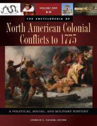 1775年までの北米植民地における紛争百科事典（全３巻）<br>The Encyclopedia of North American Colonial Conflicts to 1775 : A Political, Social, and Military History [3 volumes]