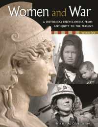 女性と戦争百科事典：古代から現在まで（全２巻）<br>Women and War (2-Volume Set) : A Historical Encyclopedia from Antiquity to the Present