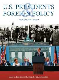 アメリカ大統領と外交政策：1789年から現在まで<br>U.S. Presidents and Foreign Policy : From 1789 to the Present