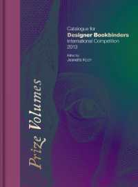 Prize Volumes : Catalogue for Designer Bookbinders International Competition 2013