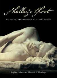 Shelley's Ghost : Reshaping the Image of a Literary Family