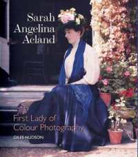 Sarah Angelina Acland : First Lady of Colour Photography