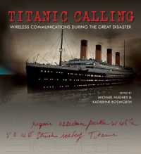 Titanic Calling : Wireless Communications during the Great Disaster